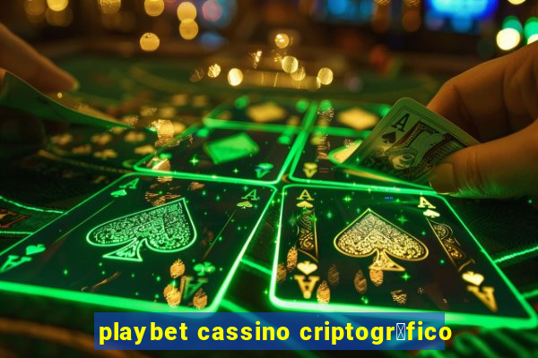 playbet cassino criptogr谩fico