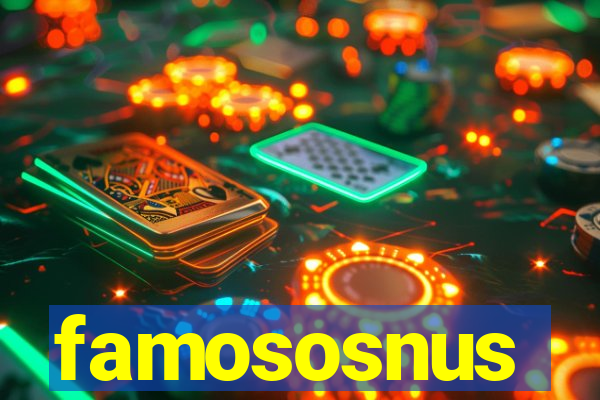 famososnus