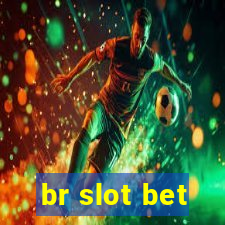 br slot bet