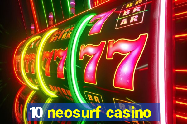 10 neosurf casino