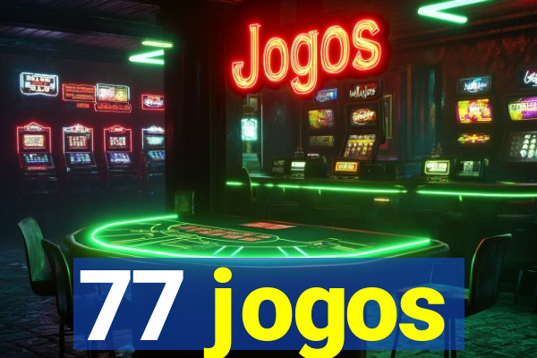 77 jogos