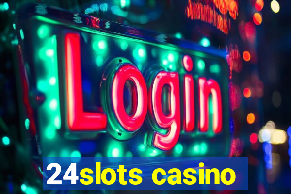 24slots casino