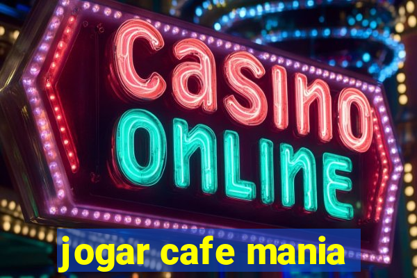 jogar cafe mania