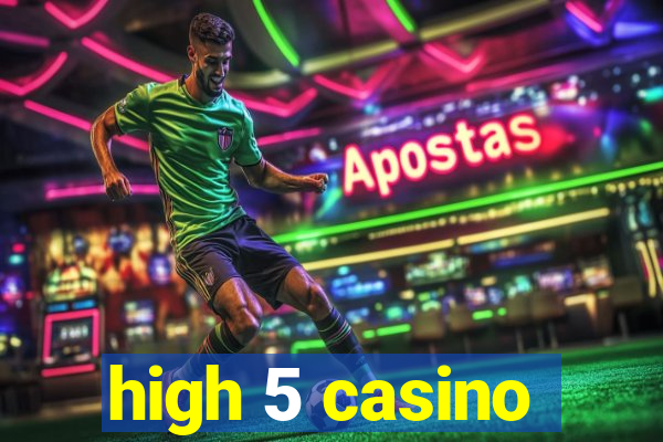 high 5 casino