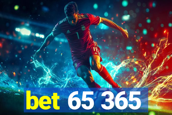 bet 65 365