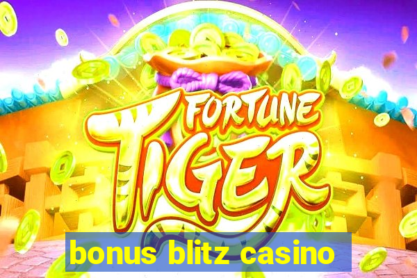 bonus blitz casino