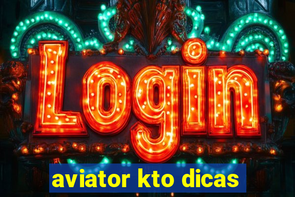 aviator kto dicas