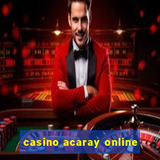 casino acaray online