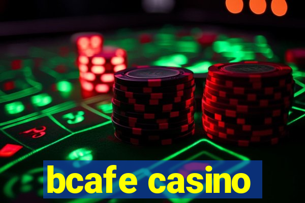 bcafe casino