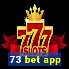 73 bet app