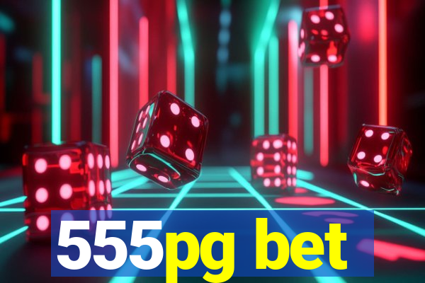 555pg bet