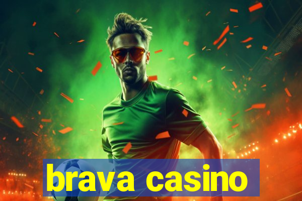 brava casino