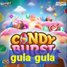 gula gula