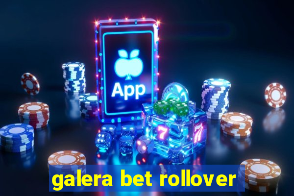 galera bet rollover