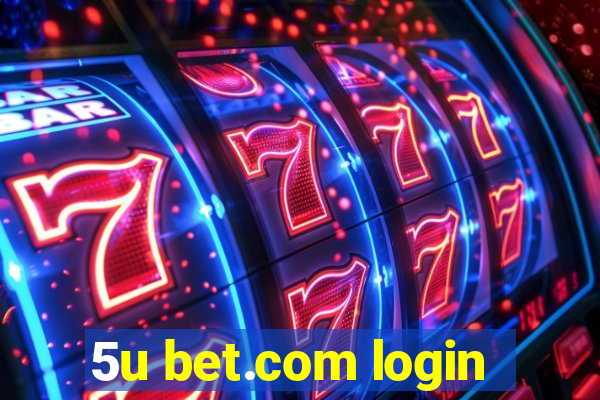 5u bet.com login