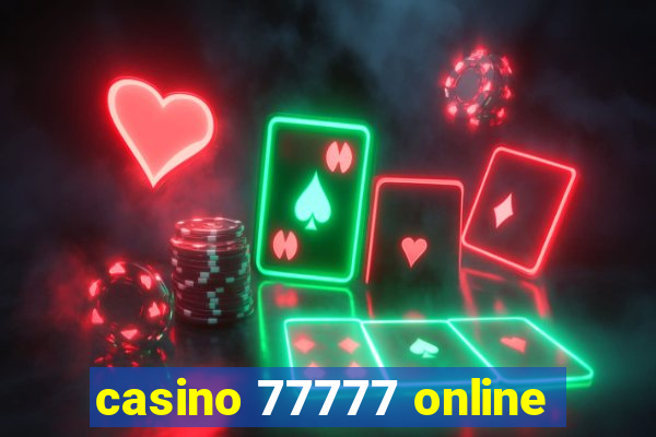 casino 77777 online