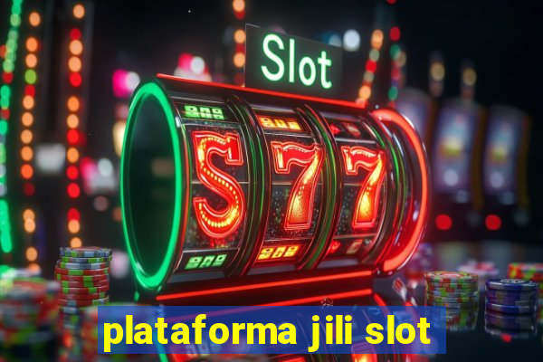 plataforma jili slot