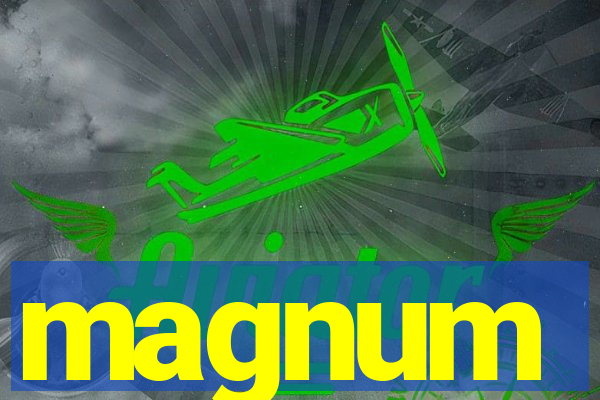 magnum