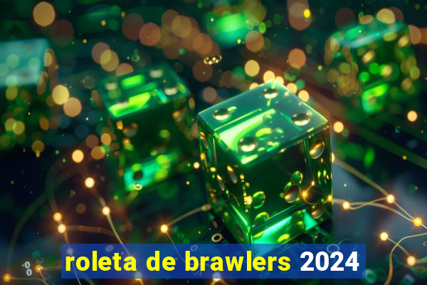 roleta de brawlers 2024