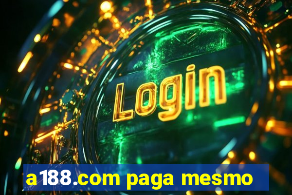 a188.com paga mesmo