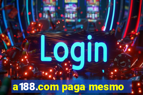 a188.com paga mesmo