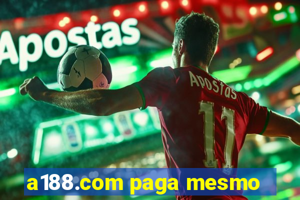 a188.com paga mesmo