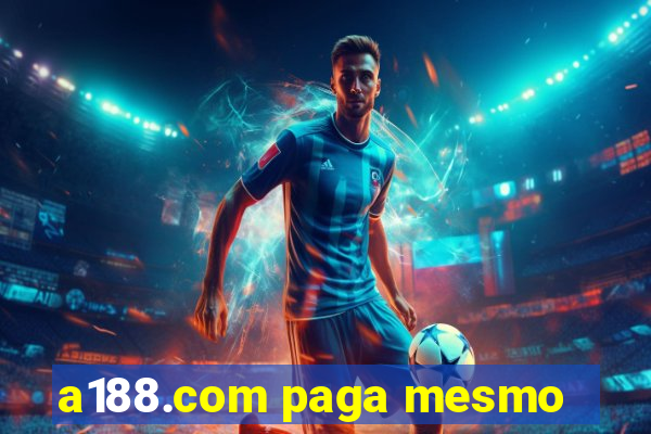 a188.com paga mesmo