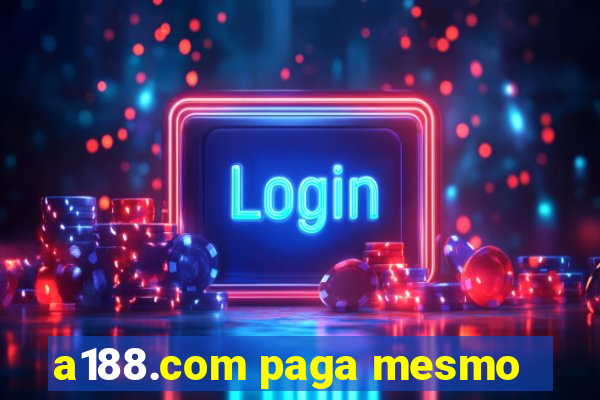 a188.com paga mesmo