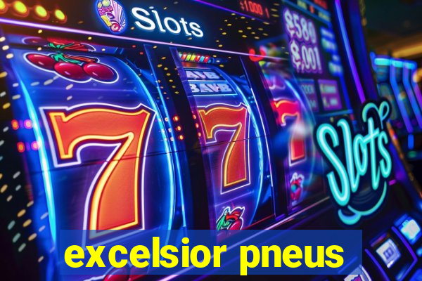 excelsior pneus