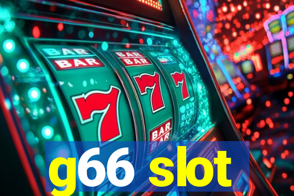 g66 slot