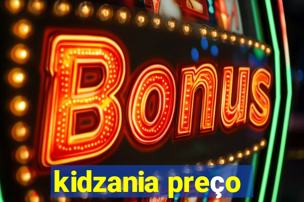 kidzania preço