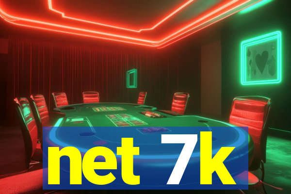 net 7k