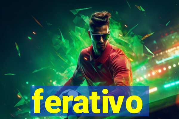 ferativo