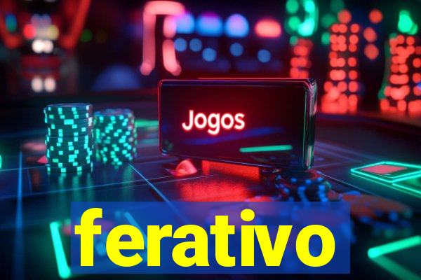 ferativo