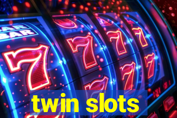 twin slots