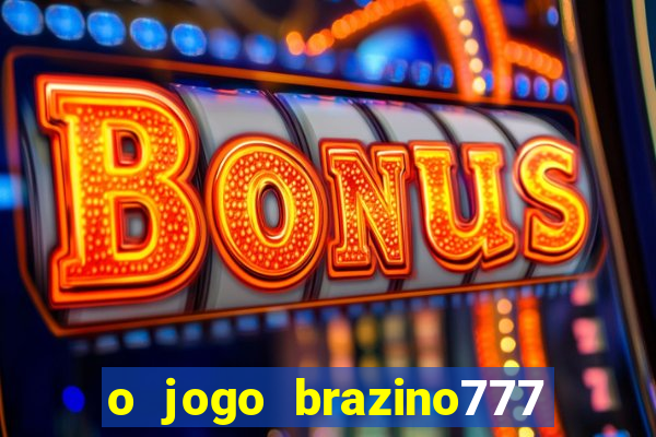 o jogo brazino777 é confiável