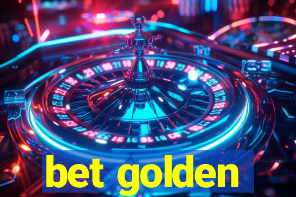 bet golden