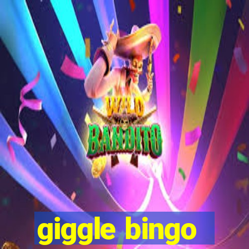 giggle bingo