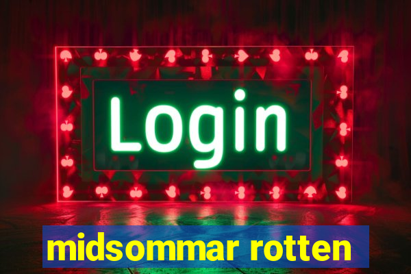 midsommar rotten