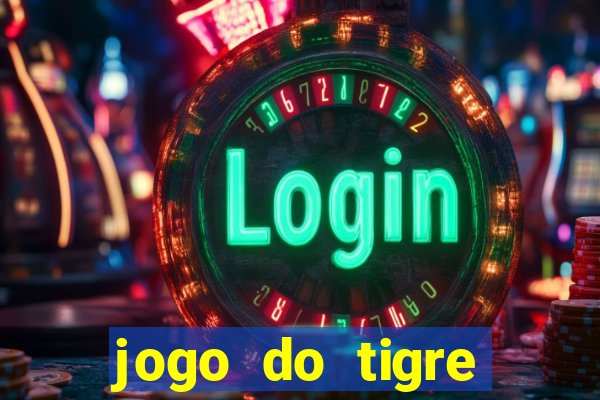 jogo do tigre realmente da dinheiro