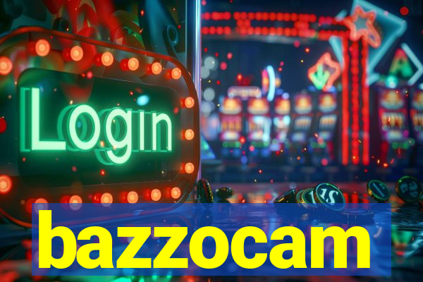 bazzocam