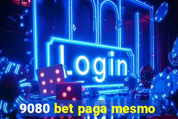 9080 bet paga mesmo