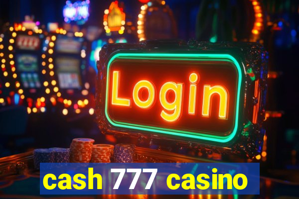 cash 777 casino