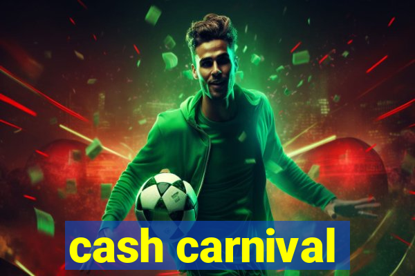 cash carnival