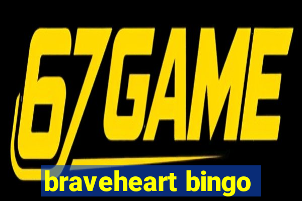 braveheart bingo