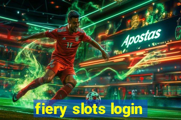 fiery slots login