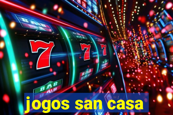 jogos san casa