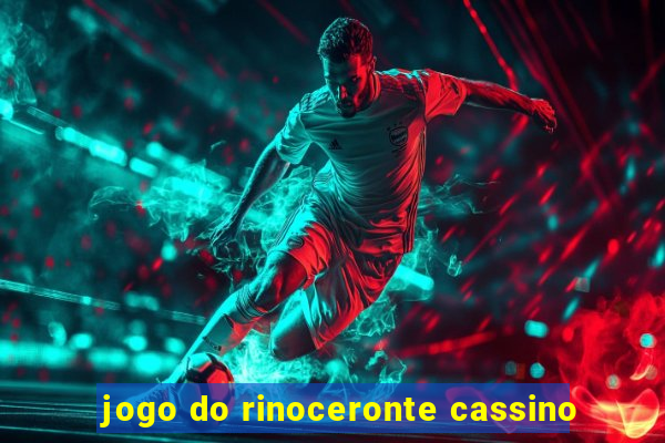 jogo do rinoceronte cassino