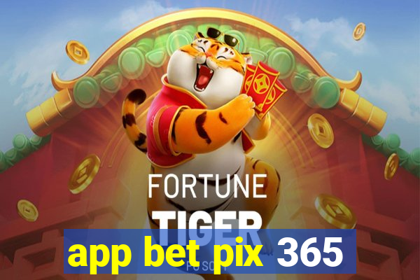 app bet pix 365