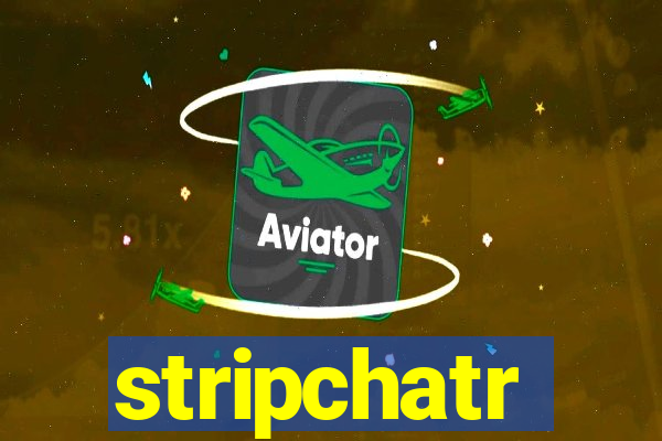 stripchatr